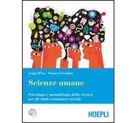 Scienze umane. Psicologia e metodologia della ricerca per gli studi economici-sociali. Per i Licei e gli Ist. magistrali. Con espansione online