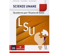 Scienze umane. Quaderno per l'esame di stato LSU. Per le Scuole superiori