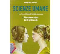 Scienze umane. Vol. A1: Educazione e cultura dal XII al XIX secolo. Per le Scuole superiori. Con espansione online