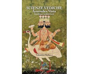 Scienze Vediche: Ayurveda e Vastu (medicina e architettura): 9