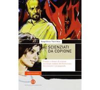 Scienziati da copione. Uomini e donne di scienza nei biopic italiani del Novecento tra censura e propaganda
