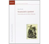 Scienziati e pastori. Poesia didascalica fra Sette e Ottocento