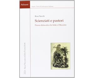 Scienziati e pastori. Poesia didascalica fra Sette e Ottocento