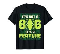 Scienziato Informatico It's Not A Bug It's A Feature Maglietta
