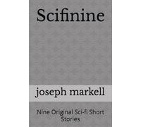 Scifinine: Nine Original Sci-fi Short Stories
