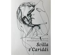 Scilla e Cariddi di Raffaele Spera, Annamaria Pollina, 2019, Youcanprint
