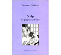 Scilp. La prigione del vizio