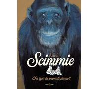 Scimmie. Che tipo di animali siamo?