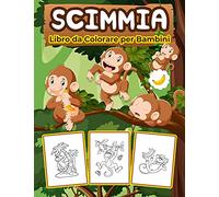 Scimmie Libro da Colorare per Bambini: Grande libro di scimmie per ragazzi, ragazze e bambini. Regali perfetti per bambini e ragazzi che amano giocare e divertirsi con le scimmie