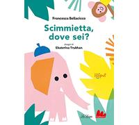 Scimmietta, dove sei? Ediz. ad alta leggibilità