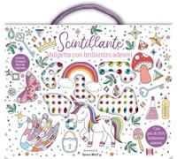 Scintillante. Valigetta. Ediz. illustrata. Con brillantini adesivi