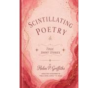 Scintillating Poetry and True Short Stories