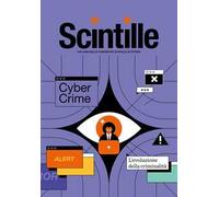 Scintille. Cybercrime. L'evoluzione della criminalità
