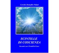 Libri Scintille Di Coscienza. Incontri Con I Fratelli Di Luce