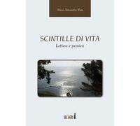 Scintille di vita. Lettere e pensieri