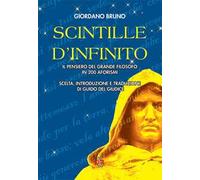 Scintille d'infinito. Il pensiero del grande filosofo in 200 aforismi