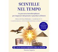 Scintille nel tempo: Un percorso interdisciplinare per imparare dal passato e guardare al futuro