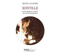 Scintille. Novelle napoletane e campane tra verità ed immaginazione