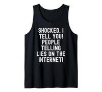 scioccato Ti dico Persone Che Dicono bugie su Internet Spiritoso Canotta