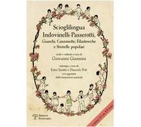 Scioglilingua indovinelli-passerotti. Giuochi, canzonette, filastrocche e storielle popolari scelti e ordinati a cura di Giovanni Giannini. Con CD Audio
