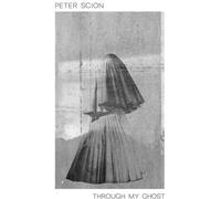 Scion, Peter - Through My Ghost