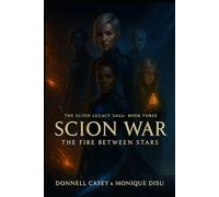 Scion War: The Fire Between Stars