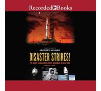 Scioperi disastro!: Le missioni spaziali più pericolose di tutti i tempi