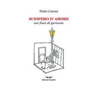 Sciopero d'amore con fasce di garanzia. Ediz. speciale