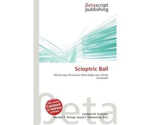 Scioptric Ball: Microscope, Panorama, Wide-Angle Lens, Daniel Schwenter