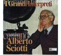Sciotti Alberto - I Grandi Interpreti Cantano Alberto Scio