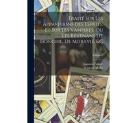 Scipione Maffei Traité Sur Les Apparitions Des Esprits, Et Sur Les V (Tascabile)