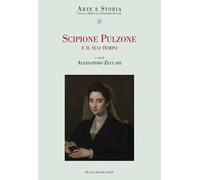 Scipione Pulzone e il suo tempo. Ricerche e interpretazioni