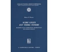 Scire leges est verba tenere. Ricerche sulle competenze grammaticali dei g...