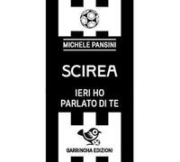 Scirea. Ieri ho parlato di te