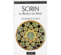 Scirin. La regina dei Magi - Scarcia Gianroberto