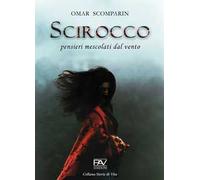 Scirocco. Pensieri mescolati dal vento