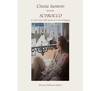 Scirocco. Un cielo senza stelle nella sera m'accompagna