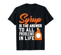 Sciroppo Amante sciroppo Risposta a Tutti i Problemi nella Vita Sciroppo d'Acero Maglietta