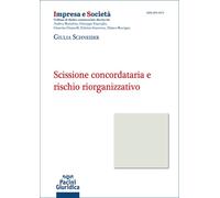 Scissione concordataria e rischio riorganizzativo - Schneider Giulia