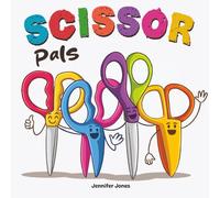Scissor Pals: A Funny Classroom Story About Safety and Respect