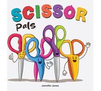 Scissor Pals: A Funny Classroom Story About Safety and Respect: 28