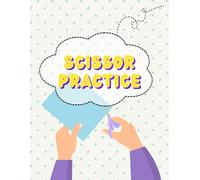 Scissor Practice: Cutting Activity Book for Kids - 50 Fun Pages