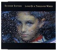 Scissor Sisters - Land of a Thousand Words