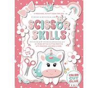 Scissor Skills A Preschool Activity Book for Kids: A Fun Cutting Practice Workbook with Princess Unicorns for Ages 4-6 Prek to Kindergarten