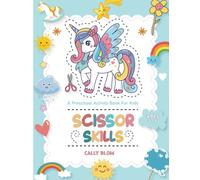 Scissor Skills: A Preschool Activity Book for Kids Ages 3-5 | Cutting and Pasting Practice For Preschoolers | A Fun Cutting Practice Activity Book for Toddlers and Kids ages 3-5