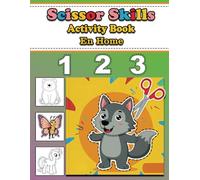 Scissor Skills Activity Book en home: Cutting Skills Practice Book for Early Learning.