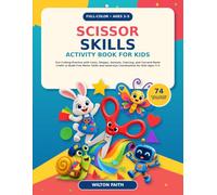 Scissor Skills Activity Book for Kids: Fun Workbook Cutting Practice with Lines, Shapes, Animals, Coloring, and Cut-and-Paste Crafts to Build Fine ... and Hand-Eye Coordination for Kids Ages 3-5