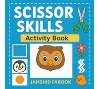Scissor Skills Activity Book: Learn to Cut Cute Animals, Birds, and Fishes | Scissor Skills Preschool Activity Book | Fun Cutting Book for Kids | Early Learning Activities for Ages 3-10