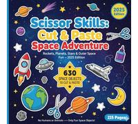 Scissor Skills Cut & Paste Space Adventure: for Kids Ages 3-5 - Rockets, Planets, Stars & Outer Space Fun