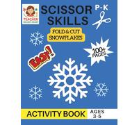 Scissor Skills Cutting Snowflakes Little Learners Activity Book: Cutting Practice for Pre K, Preschool, Kindergarten & Toddlers